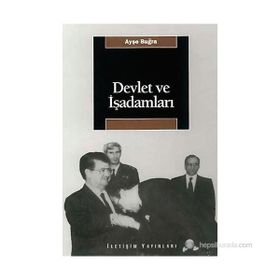 DEVLET VE İŞADAMLARI - AYŞE BUĞRA