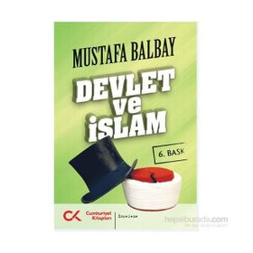 DEVLET VE İSLAM - MUSTAFA BALBAY