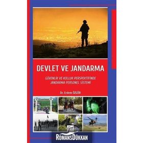 Devlet ve Jandarma-Güvenlik ve Kolluk Perspektifinde Jandarma Personel Sistemi - Erdem Özgür
