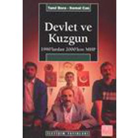 DEVLET VE KUZGUN 1990'LARDAN 2000'LERE MHP - TANIL BORA; KEMAL CAN