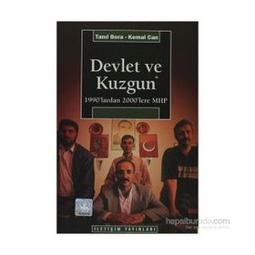 DEVLET VE KUZGUN 1990'LARDAN 2000'LERE MHP - TANIL BORA; KEMAL CAN