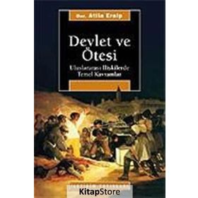 DEVLET VE ÖTESİ ULUSLARARASI İLİŞKİLERDE TEMEL KAVRAMLAR - ATILA ERALP
