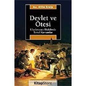DEVLET VE ÖTESİ ULUSLARARASI İLİŞKİLERDE TEMEL KAVRAMLAR - ATILA ERALP
