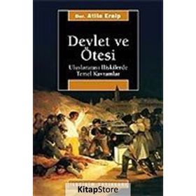 DEVLET VE ÖTESİ ULUSLARARASI İLİŞKİLERDE TEMEL KAVRAMLAR - ATILA ERALP