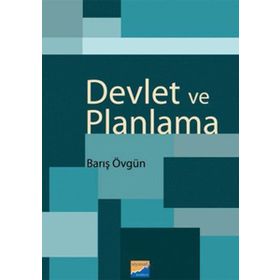 DEVLET VE PLANLAMA - BARIŞ ÖVGÜN