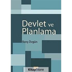 DEVLET VE PLANLAMA - BARIŞ ÖVGÜN