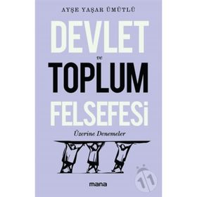 Devlet Ve Toplum Felsefesi Üzerine Denemeler - Ayşe Yaşar Ümütlü