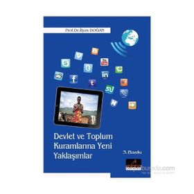 Devlet ve Toplum Kurumlarına Yeni Yaklaşımlar - İlyas Doğan