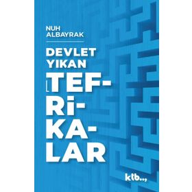 Devlet Yıkan Tefrikalar-Nuh Albayrak KTB Yayınları