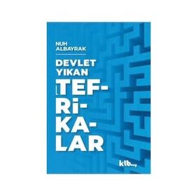 Devlet Yıkan Tefrikalar-Nuh Albayrak KTB Yayınları