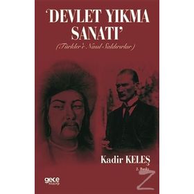 Devlet Yıkma Sanatı - Kadir Keleş