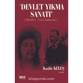 Devlet Yıkma Sanatı - Türkler'e Nasıl Saldırırlar - Kadir Keleş
