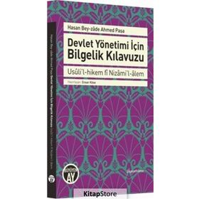 Devlet Yönetimi için Bilgelik Kılavuzu - Hasan Beyzade Ahmed Paşa