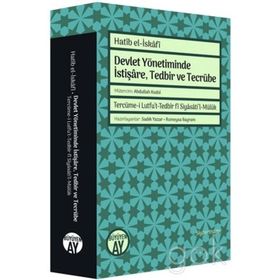 Devlet Yönetiminde İstişare, Tedbir ve Tecrübe - Hatib el-İskafi