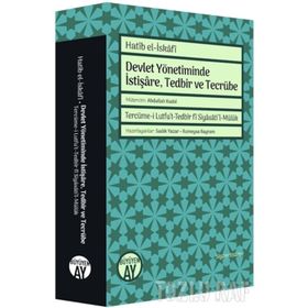 Devlet Yönetiminde İstişare, Tedbir ve Tecrübe - Hatib el-İskafi