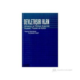 DEVLETAŞIRI ALAN ALMANYA VE TÜRKIYE ARASINDA SIYASET, TICARET VE KÜLTÜR - GENEL
