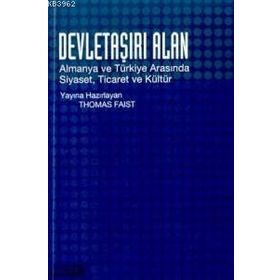 DEVLETAŞIRI ALAN ALMANYA VE TÜRKIYE ARASINDA SIYASET, TICARET VE KÜLTÜR - GENEL