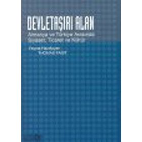 DEVLETAŞIRI ALAN ALMANYA VE TÜRKIYE ARASINDA SIYASET, TICARET VE KÜLTÜR - GENEL