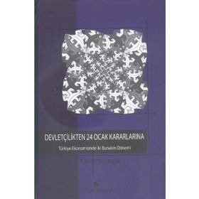 Devletçilikten 24 Ocak Kararlarına - Fikret Başkaya