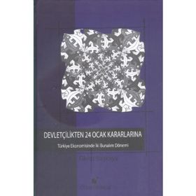 Devletçilikten 24 Ocak Kararlarına - Fikret Başkaya