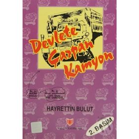 DEVLETE ÇARPAN KAMYON - HAYRETTIN BULUT