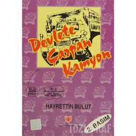 DEVLETE ÇARPAN KAMYON - HAYRETTIN BULUT