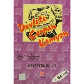 DEVLETE ÇARPAN KAMYON - HAYRETTIN BULUT
