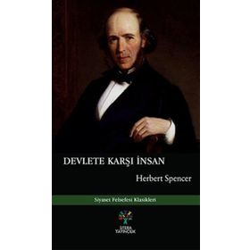 Devlete Karşı İnsan - Herbert Spencer