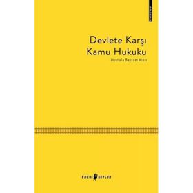 Devlete Karşı Kamu Hukuku - Mustafa Bayram Mısır
