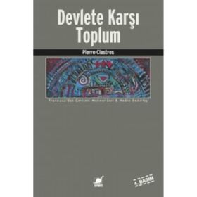 DEVLETE KARŞI TOPLUM - PIERRE CLASTRES