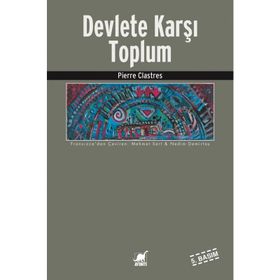 DEVLETE KARŞI TOPLUM - PIERRE CLASTRES