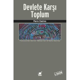 DEVLETE KARŞI TOPLUM - PIERRE CLASTRES
