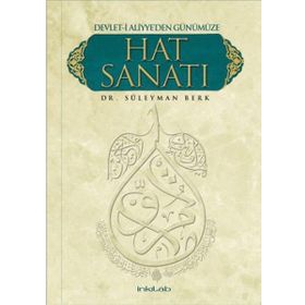 DEVLETI ALIYYE'DEN GÜNÜMÜZE HAT SANATI - SÜLEYMAN BERK