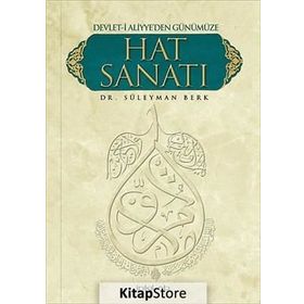 DEVLETI ALIYYE'DEN GÜNÜMÜZE HAT SANATI - SÜLEYMAN BERK