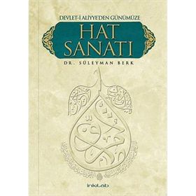 DEVLETI ALIYYE'DEN GÜNÜMÜZE HAT SANATI - SÜLEYMAN BERK