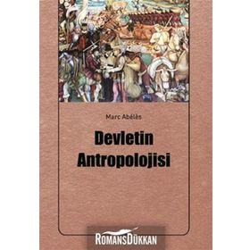 Devletin Antropolojisi - Marc Abeles