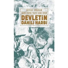 Devletin Dahili Harbi: Koçgiri - Pontos - Trakya - Sasun - Dersim Nevzat Onaran