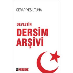 DEVLETIN DERSIM ARŞİVİ - SERAP YEŞİLTUNA