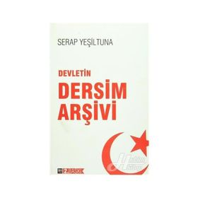 DEVLETIN DERSIM ARŞİVİ - SERAP YEŞİLTUNA