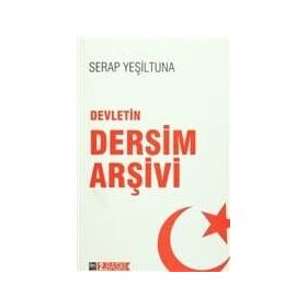DEVLETIN DERSIM ARŞİVİ - SERAP YEŞİLTUNA