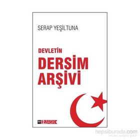 DEVLETIN DERSIM ARŞİVİ - SERAP YEŞİLTUNA