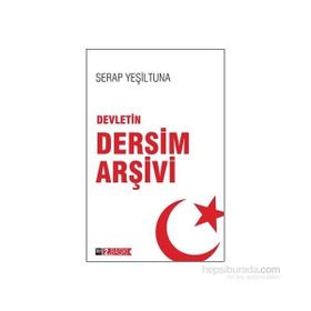 DEVLETIN DERSIM ARŞİVİ - SERAP YEŞİLTUNA