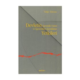 DEVLETIN EGEMENLIK UNSURU VE EGEMENLIKTEN KAYNAKLANAN YETKILERI - TALIP TÜRCAN