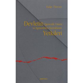 DEVLETIN EGEMENLIK UNSURU VE EGEMENLIKTEN KAYNAKLANAN YETKILERI - TALIP TÜRCAN