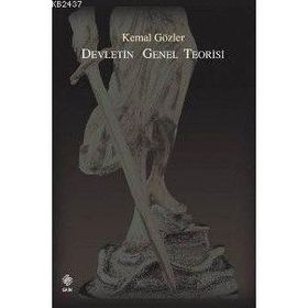 Devletin Genel Teorisi - Kemal Gözler