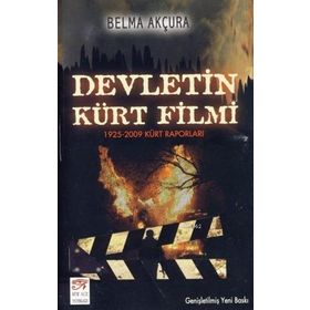 DEVLETIN KÜRT FILMI (1925-2009 KÜRT RAPORLARI) - BELMA AKÇURA