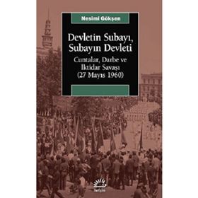 Devletin Subayı Subayın Devleti Cuntalar Darbe ve İktidar Savaşı İletişim Yayınevi