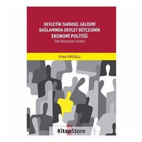 Devletin Tarihsel Gelişimi Bağlamında Devlet Bütçesinin Ekonomi Politiği - Erdal Eroğlu