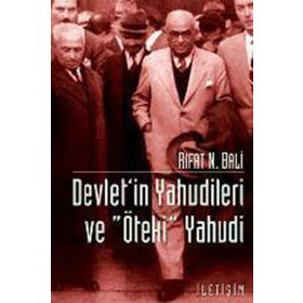 DEVLET'IN YAHUDILERI VE "ÖTEKİ" YAHUDI - RIFAT N. BALI (ISBN:9789750502040)