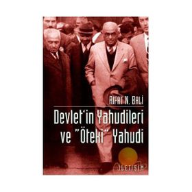 DEVLET'IN YAHUDILERI VE "ÖTEKİ" YAHUDI - RIFAT N. BALI (ISBN:9789750502040)
